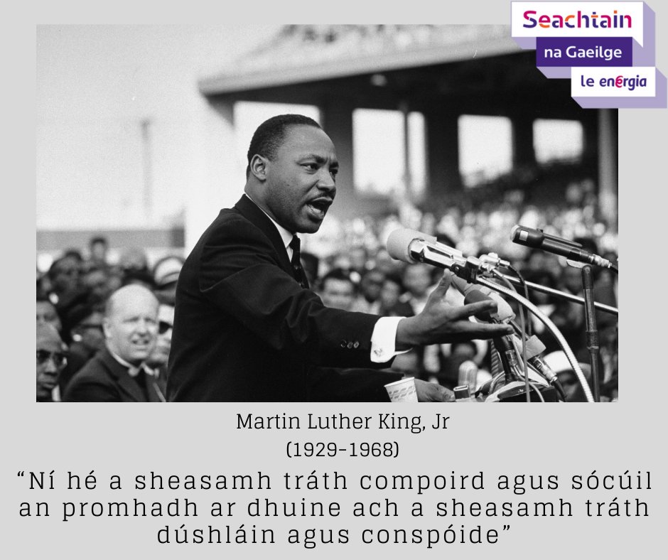 “Ní hé a sheasamh tráth compoird agus sócúil an promhadh ar dhuine ach a sheasamh tráth dúshláin agus conspóide”
The ultimate measure of a man is not where he stands in moments of comfort and convenience, but where he stands at times of challenge and controversy. #SnaG22 #MLK