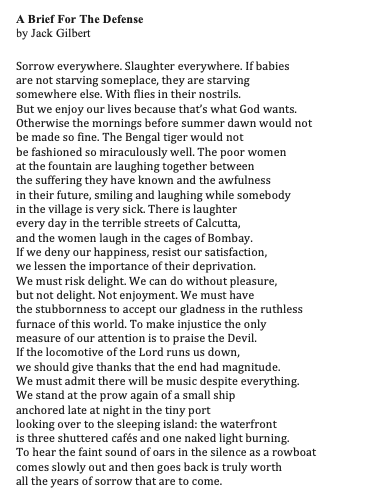 I'm not having words these days but I keep reading Mary Oliver and Jack Gilbert