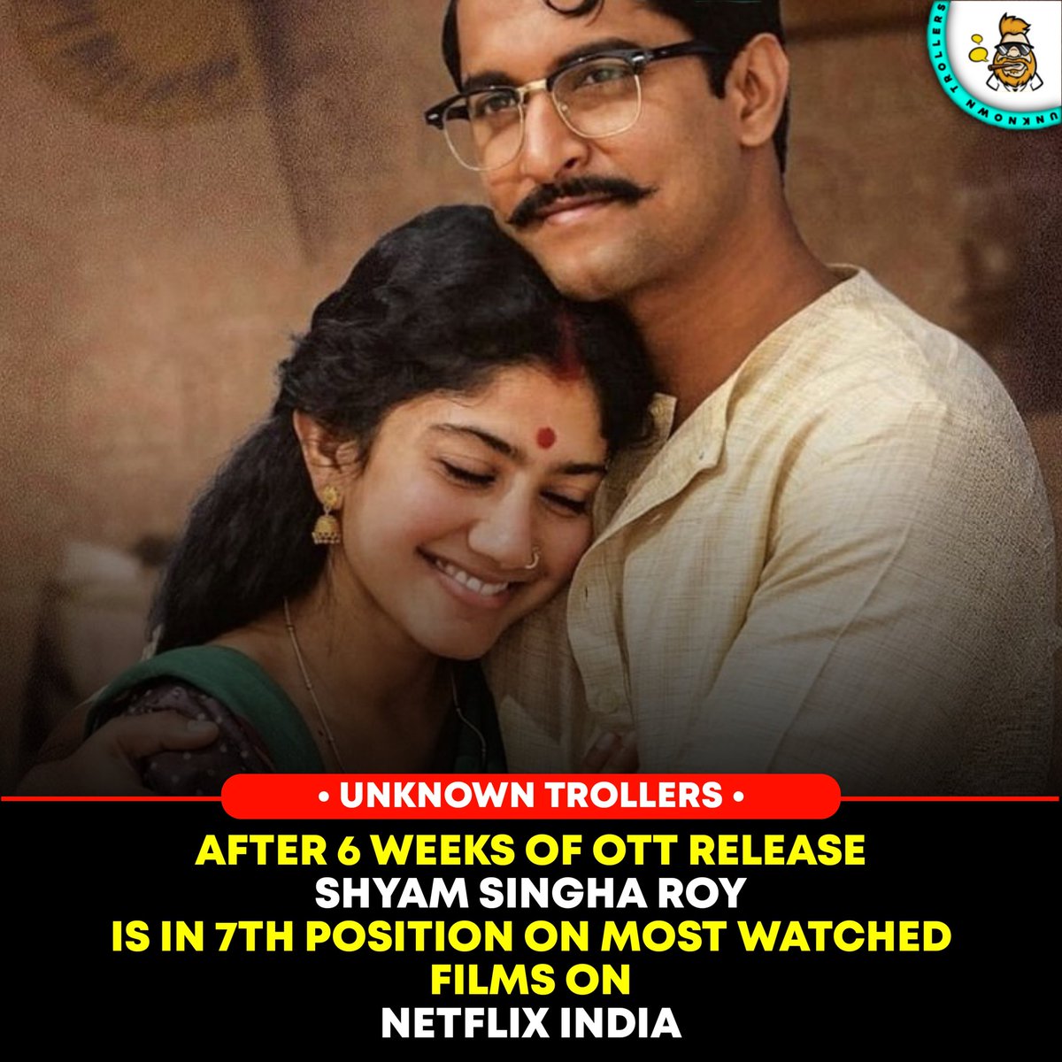 TrollersUnknown's tweet photo. It's been a 6th week
Still #ShyamSinghaRoy Top 7️⃣ in #NetflixIndia 💥❤️

#BlockbusterClassicSSR For A Reason 🔱

#Nani #SaiPallavi #RahulSankrityan https://t.co/AHWthZAeG6