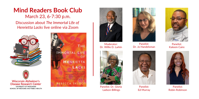 UW_IEA's tweet photo. .@WisconsinADRC invites you to join the Mind Readers #BookClub on March 23 for a conversation via Zoom about the book "The Immortal Life of #HenriettaLacks" by @rebeccaskloot. You do not need to read the book in advance and everyone is welcome. Register: https://t.co/15c62WmoFn https://t.co/D4k7TktdYx