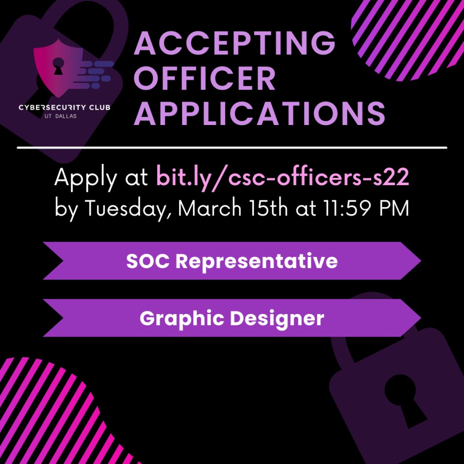 cscutd's tweet image. Officer applications for Spring 2022 are open for the following positions:
- SOC Representative
- Graphic Designer
Learn more about each position and apply at bit.ly/csc-officers-s… to join the Cybersecurity Club family! Applications close on Tuesday, March 15th at 11:59 PM CST.