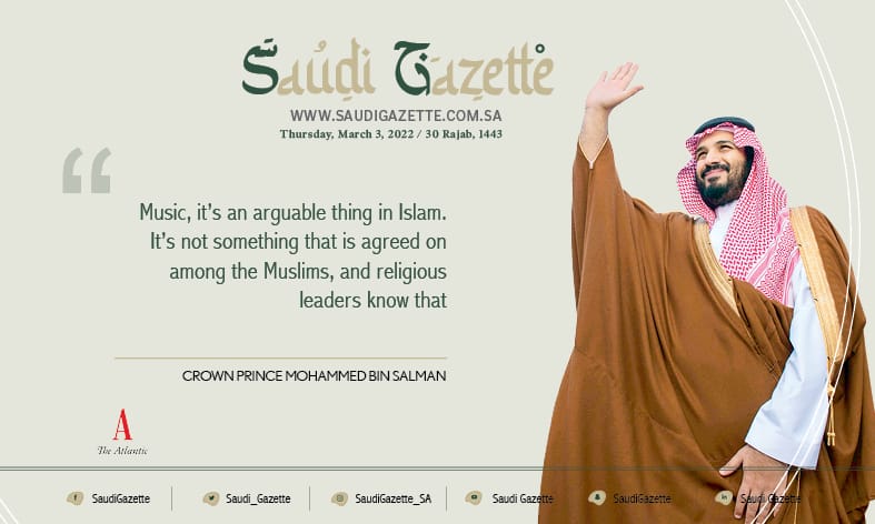 "Music, it's an arguable thing in Islam. It's not something that is agreed on among the Muslims, and religious leaders know that" - Crown Prince Muhammad Bin Salman