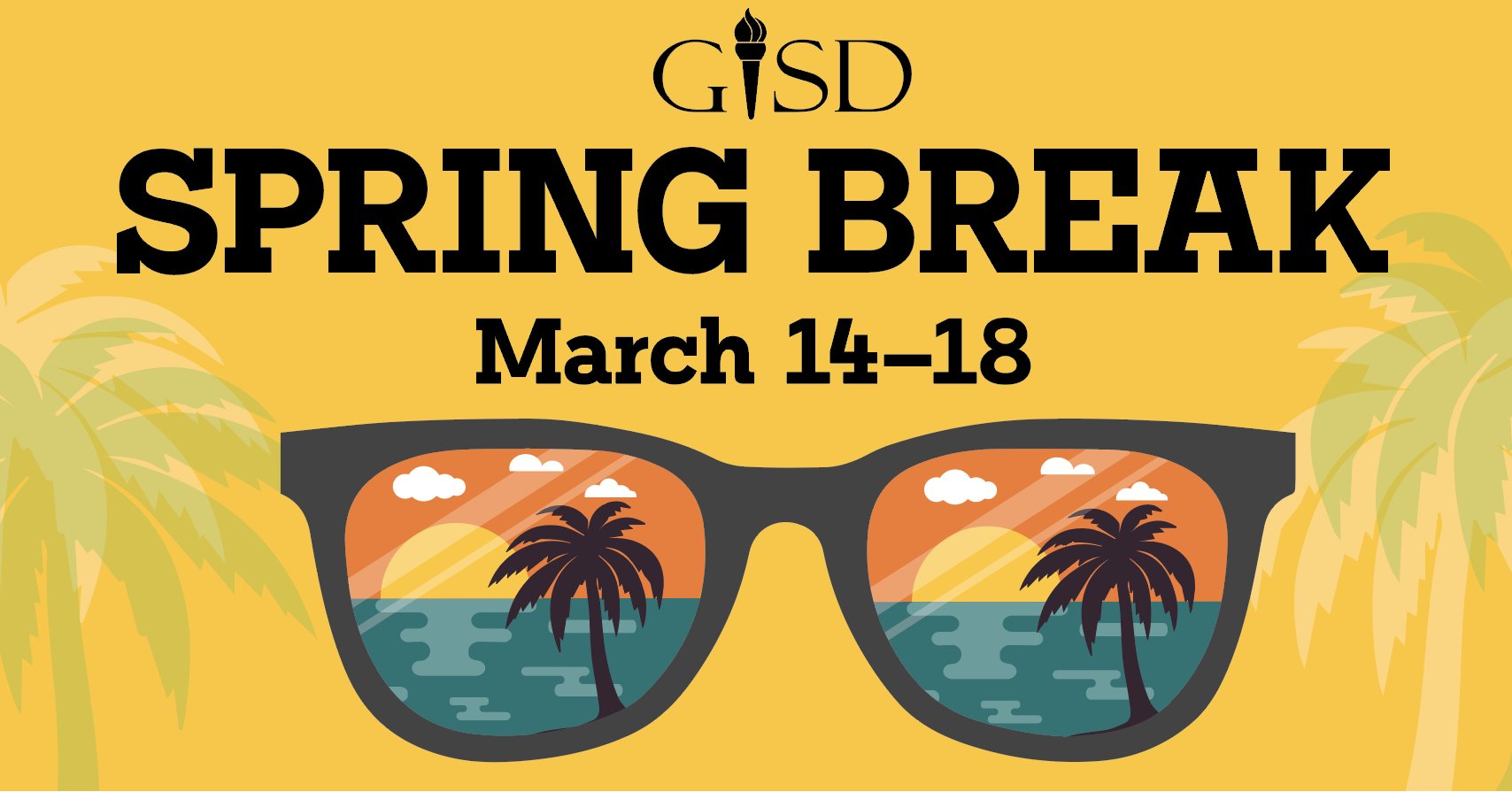 Garland ISD on Twitter "Garland ISD's Spring Break is March 1418