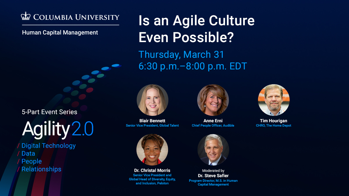 CU_SPS_HCM's tweet image. Join us for a not-to-be-missed panel featuring PepsiCo’s @searchBlair, Audible’s @anneerni44, the Home Depot’s Tim Hourigan, Peloton’s Dr. Christal Morris, and @CU_SPS_HCM’s Dr. Steve Safier for “Is an Agile Culture Even Possible?” on 3/31: bit.ly/3tjyfWS #areyouagile