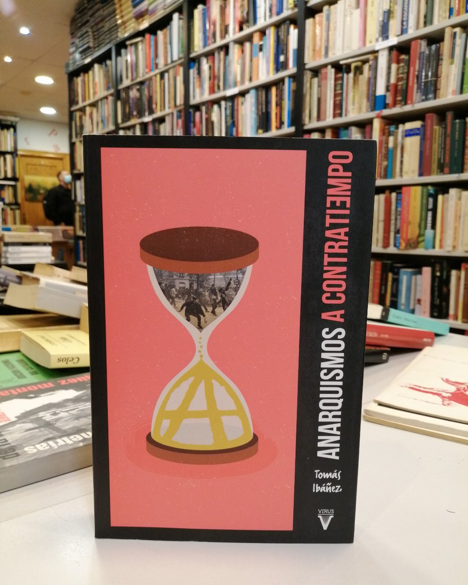 libreriapraga's tweet photo. "Anarquismos a contratiempo" de Tomás Ibañez Gracia. De la Virus. 
Un recorrido histórico y teórico para replantearnos el presente.

#segundamano
#librousado
#libreriadeviejo https://t.co/FZ9PIWYo4f