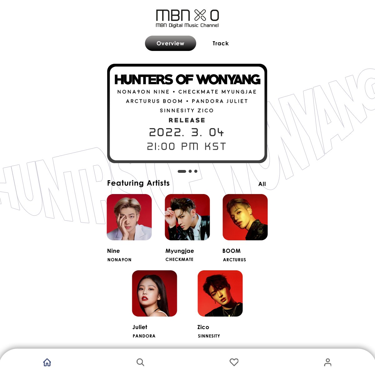 🌟 MBN X 0: Line-Up Reveals 🌟

[*최초 공개*] Hunters of Wonyang
#ZOO 음악이 그리고 비디오가 출시하다

: 2022.03.04 at 9:00PM (KST)

#주식회사_매일방송_잇라이브 #4th_MBNItLive #MBNx0 #NONA9ON #체크메이트 #아크튜러즈 #PANDORA #신느시티