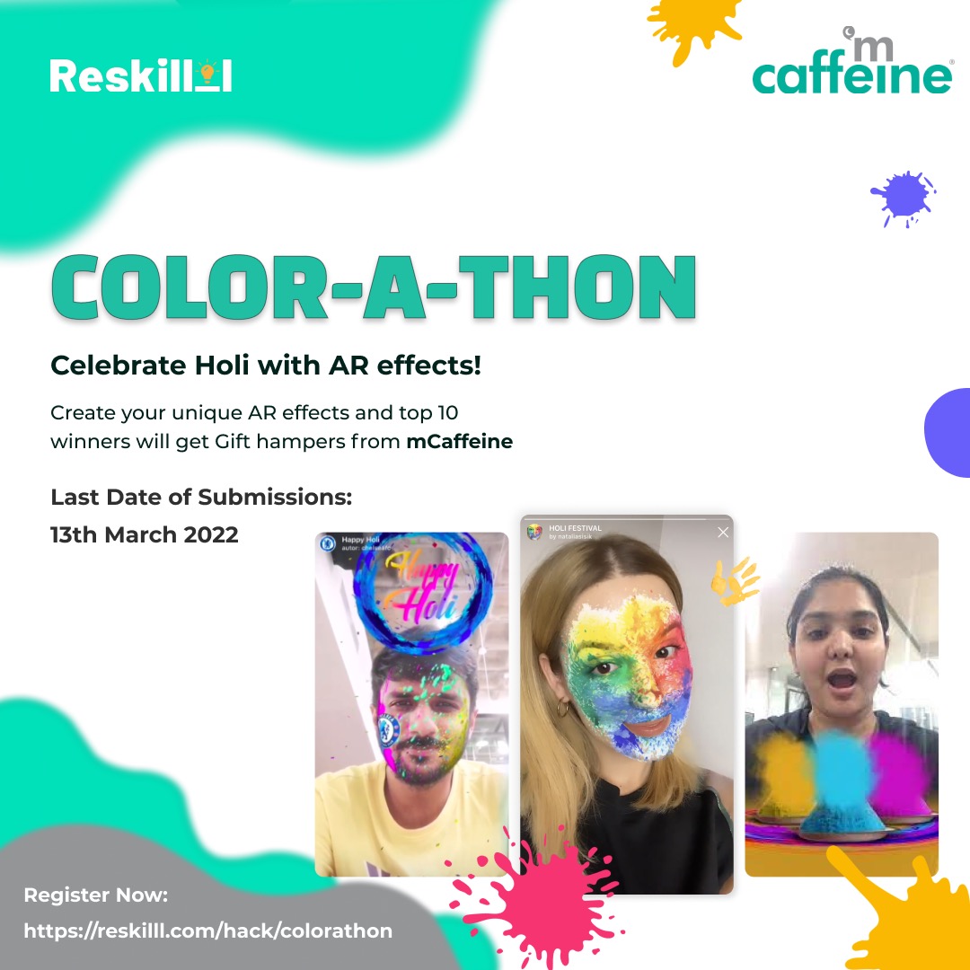 Reskilll's tweet photo. This Holi, celebrate the onset of spring with joyous hues of colour by integrating the power of AR.
@reskilll present Color-A-Thon, supported by mCaffeine. Submit AR effects for interesting challenges & win gift hampers.
Register Now - https://t.co/P2uowMwvzq
#ARHackathon https://t.co/fv5lI6SDCy