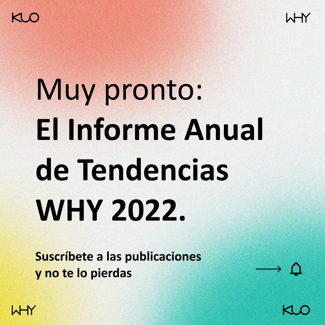 Se vienen cositas... Muy pronto presentaremos nuestro Informe Anual de Tendencias WHY 2022. ¿Todavía no conoces WHY? Aquí algunas claves⬇️⬇️⬇️💕
