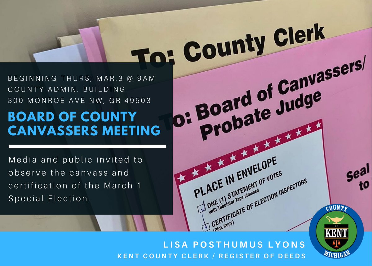 KentCountyClerk's tweet photo. Questions about Michigan's election process? Media & public are invited to attend & observe our Brd of Canvassers mtgs, beginning today, Thurs. Mar. 3 at 9AM, continuing every weekday until completed. Room 311, Kent Co. Admin Bldg, 300 Monroe Ave NW, GR 49503. #KentCountyVotes https://t.co/WFQKGXK1IE