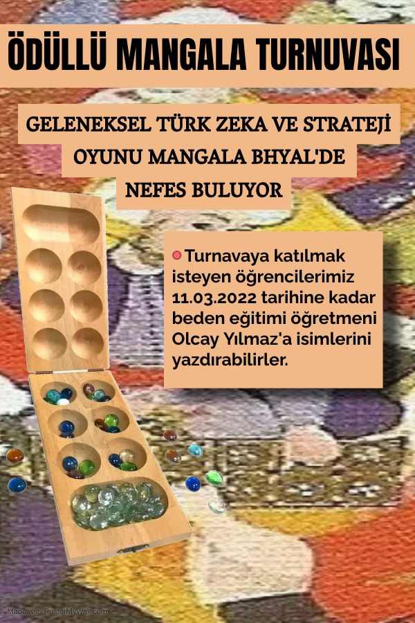 Bhyal de mangala turnuvası başlıyor. Tüm öğrencilerimizin , Türk zeka ve strateji oyunu  Mangalaya katılımını bekliyoruz. Son başvuru tarihi 11.03.2022 olup, başvurular beden eğitimi öğretmenimiz Olcay Yılmaz a yapılacaktır.
<a href="/istanbulilmem/">İstanbul İl Millî Eğitim Müdürlüğü</a> 
<a href="/memleventyazici/">Levent Yazıcı</a> 
<a href="/Yafesbakirci/">Yafes Bakırcı</a>