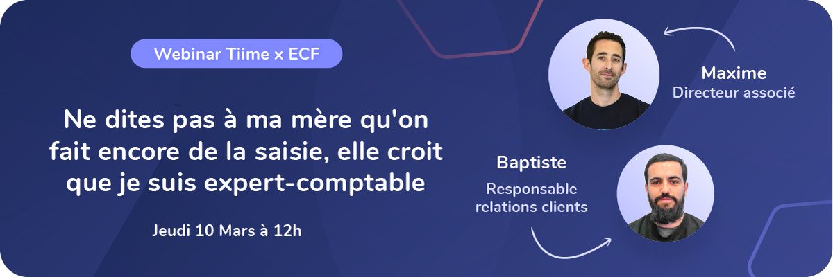 🔴 Inscrivez-vous vite au #Webinar 🧑‍💻👩‍💻  : "Ne dites pas à ma mère qu'on fait encore de la saisie, elle croit que je suis expert-comptable" organisé par <a href="/Tiime/">Tiime</a>  en partenariat avec ECF qui aura lieu jeudi 10 mars 👉 bit.ly/3Md5hR4
🔺 Inscription 👉bit.ly/3Md5hR4