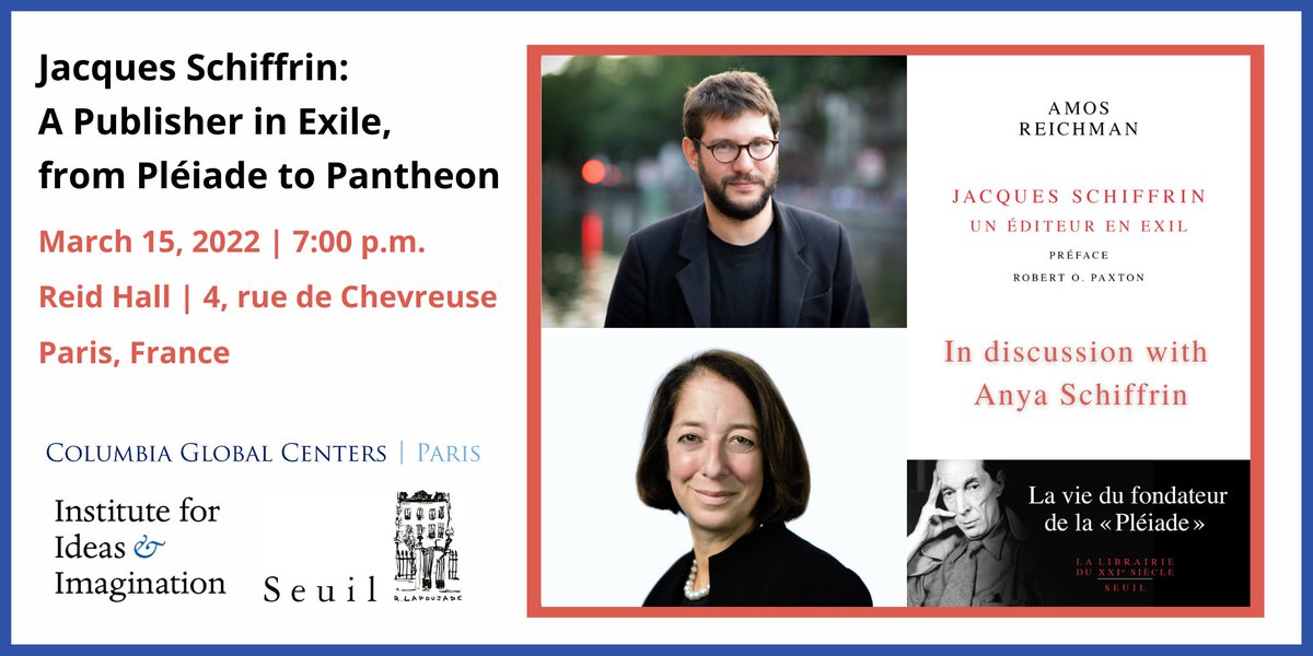On March 15, join author Amos Reichman and @ColumbiaSIPA lecturer @anyaSIPA at Reid Hall to discuss Reichman's #biography of Jacques Schiffrin, French culture between the wars, the generation of exiled publishers, and links between #NewYork and #Paris ✍️bit.ly/JSchiffrin