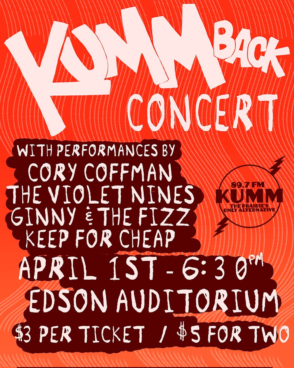 Join KUMM for our FIRST IN PERSON CONCERT IN 2 YEARS! Join us in the Edson Auditorium, April 1st to hear <a href="/CoryCoffman_Mn/">Cory Coffman Music</a> <a href="/thevioletnines/">The Violet Nines</a> <a href="/Ginnyandthefizz/">Ginny & The Fizz</a> <a href="/keepforcheap/">KfC - BIG GRASS OUT NOW</a> LIVE