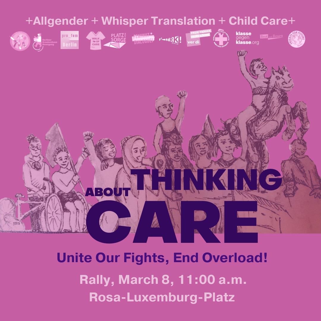 FemStreik's tweet photo. On the international feminist day 8th March, we want to take to the streets to unite our struggles and to end overwork!!!
🔥 What? "About Thinking Care" rally 
🔥 Where? Rosa-Luxemburg-Platz (People's Stage)
🔥 When? March 8, 11am-1pm
🔥 Who? All genders welcome! https://t.co/GSOaqhUoQA