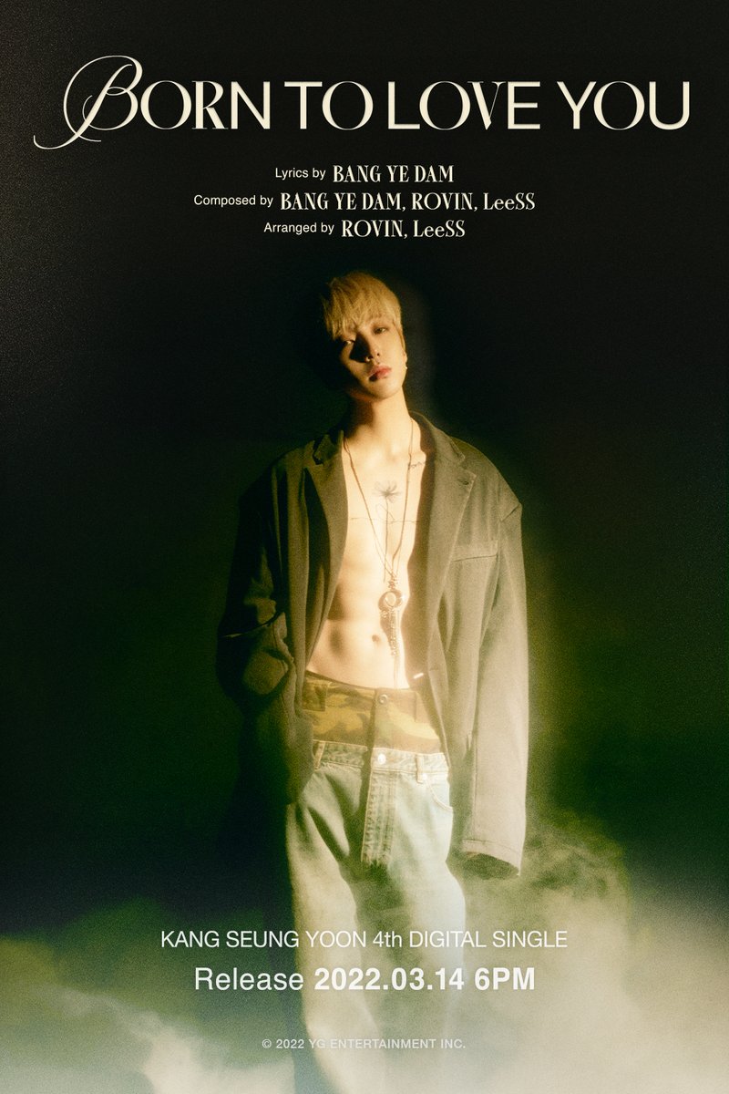 #강승윤 (KANG SEUNG YOON) 'BORN TO LOVE YOU’ TITLE POSTER


4th DIGITAL SINGLE ‘BORN TO LOVE YOU’
✅2022.03.14 6PM


#KANGSEUNGYOON #4thDIGITALSINGLE #TITLE #BORNTOLOVEYOU #RELEASE #20220314_6PM #위너 #WINNER #YG