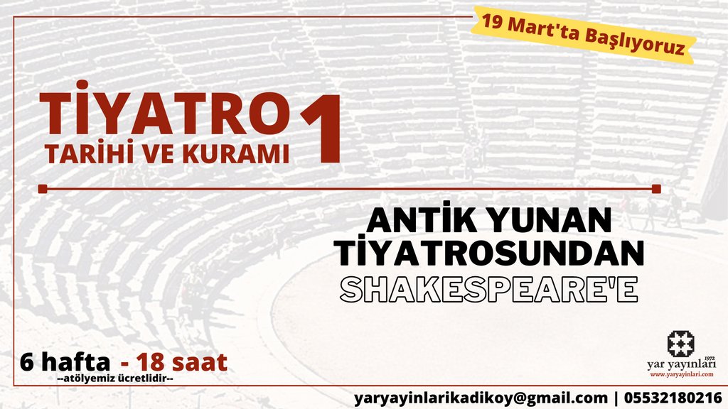 yaryayinlari's tweet photo. 19 Mart Cumartesi günü, saat 17:00’de başlayacak çalışmalar, Yar Yayınları Kadıköy Bürosunda yüz yüze olarak yapılacaktır.

#yaryayınları #yaryaynlarıkadıköy #tiyatrotarihi #tiyatro #antikyunantiyatrosu  #romatiyatrosu #ortaçağtiyatrosu #commediadellarte #rönesans #shakespeare https://t.co/PAoG2Dtb8c