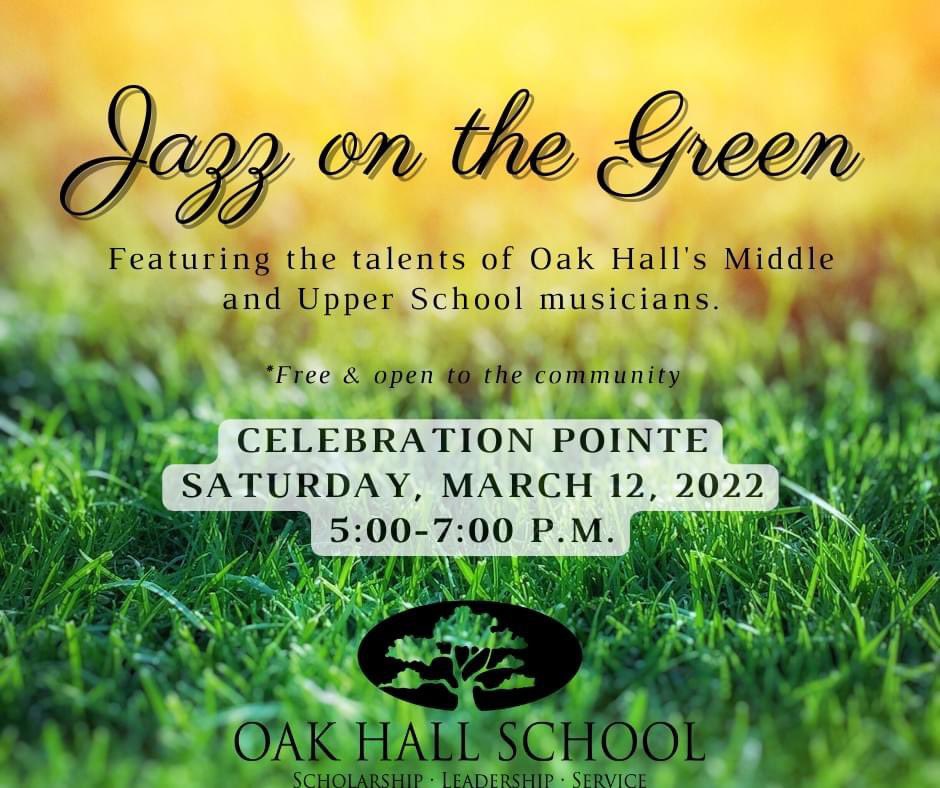 Join us on the green at Celebration Pointe for an evening of music featuring the talents of Oak Hall's Middle & Upper School musicians!