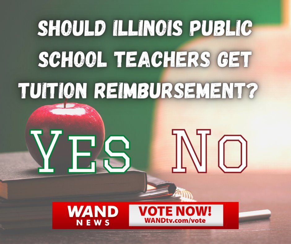 Live poll: Should Illinois Public School Teachers get tuition reimbursement? Vote right now at: wandtv.com/vote