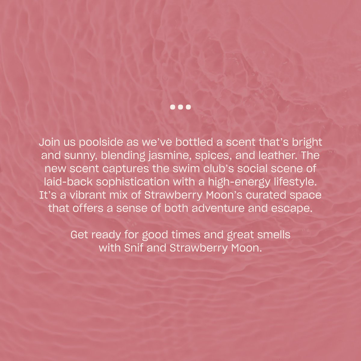 Thrilled to announce our collaboration with Miami’s the goodtime hotel and their retro-inspired swim club, Strawberry Moon. Swim on over to our waitlist for first dibs on our new fragrance launching March 8!
snif.co/pages/new-wait…