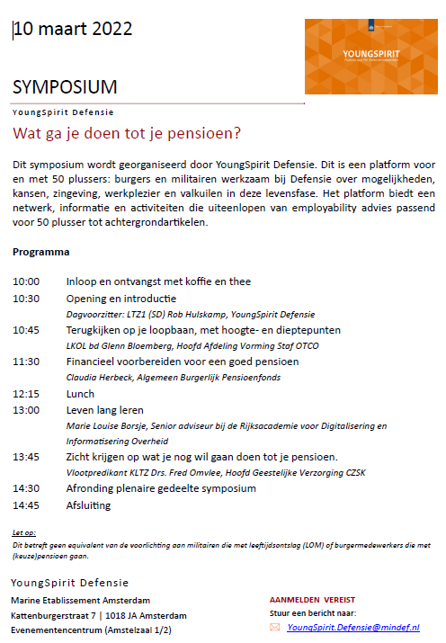 YoungSpiritDef's tweet image. Interessant Symposium @YoungSpiritDef voor #defensie 50+ @defensie medewerkers op 10-03-2022 live te Amsterdam. #employability Wat ga jij doen tot je pensioen? Sprekers o.a. @mlborsje @fromvlee en expert @abppensioen Inschrijven tot uiterlijk 6 maart. 
Ambassadeur @LtGenVerbeek