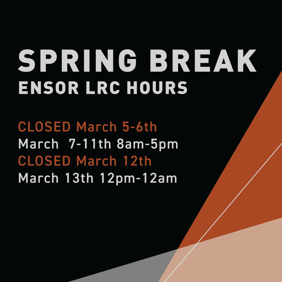 EnsorLRC's tweet photo. Ensor LRC Spring Break Hours

Closed March 5-6
Open 8am-5pm March 7-11
Closed March 12
Open March 13 12pm-12am

#EnsorLRC https://t.co/PUF3czbmJZ