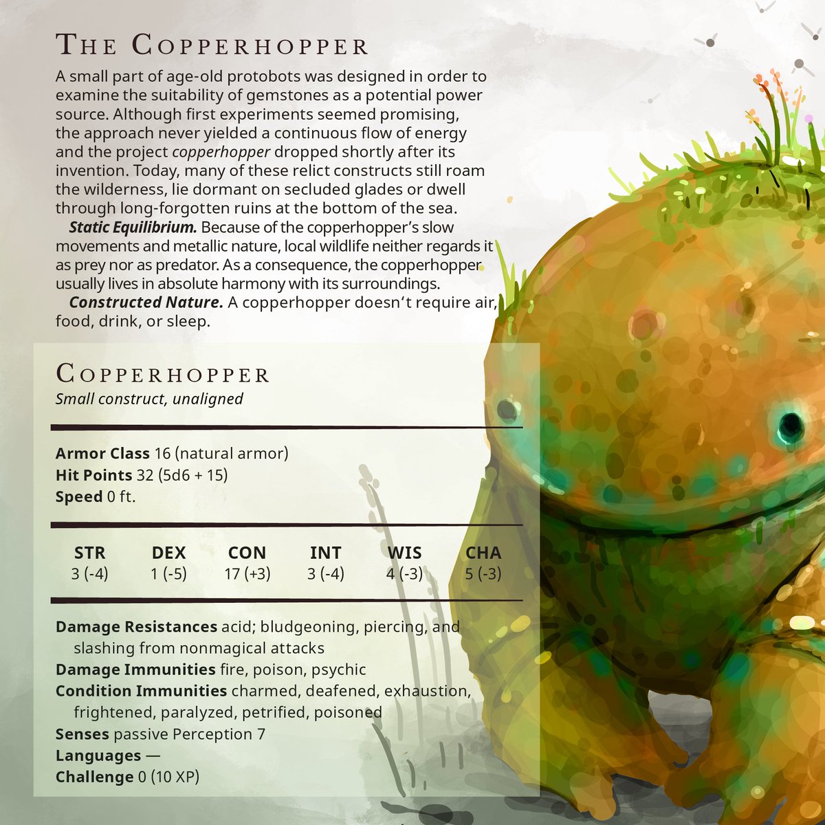 fluffy_folio's tweet photo. Copperhopper – Small construct, unaligned

Many of these relict constructs still roam the wilderness, lie dormant on secluded glades or dwell through long-forgotten ruins at the bottom of the sea… 

#DnD #ttrpg #5e https://t.co/hRDOvoKx7H
