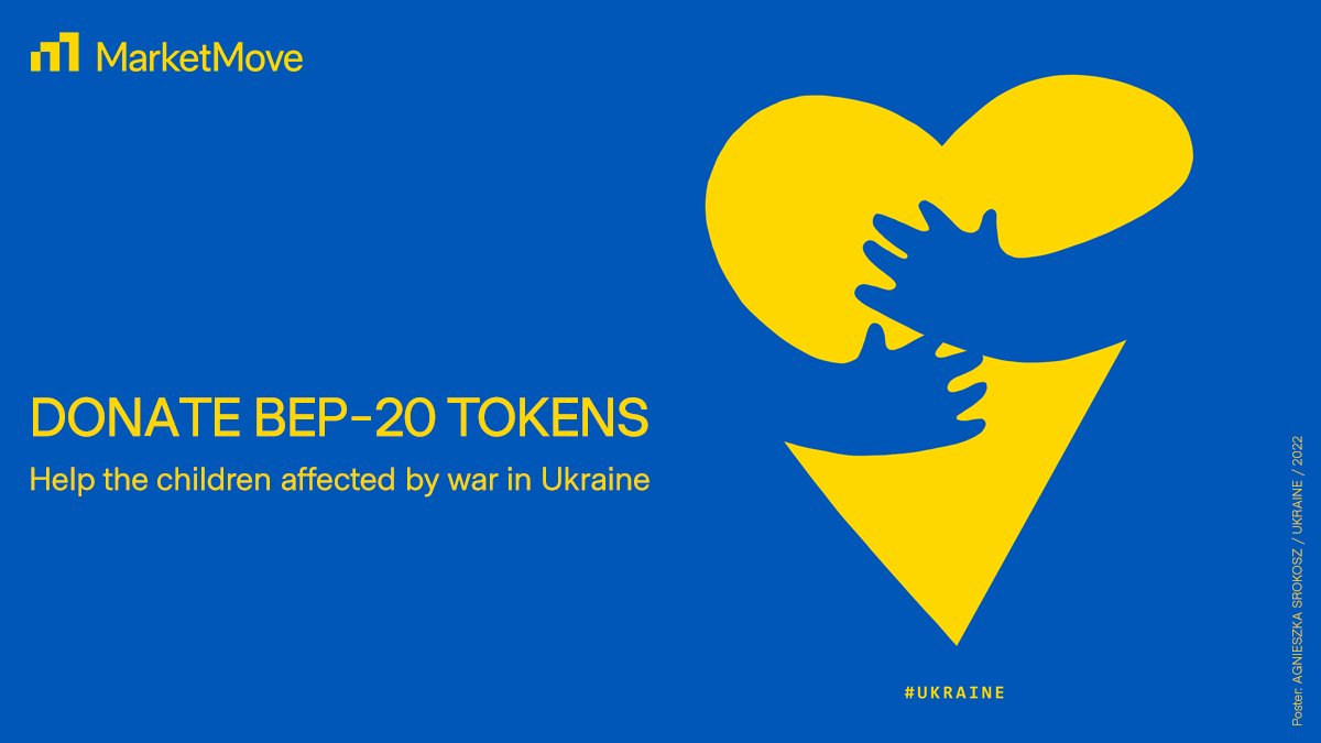 MarketMove decided to start a fundraiser to aid the most vulnerable group affected by the war – children. 🇺🇦

We're collecting BEP-20 tokens that will be sent directly to Voices of Children voices.org.ua

Info
➡️marketmove.ai

Every dollar counts.
#BSC for #UA