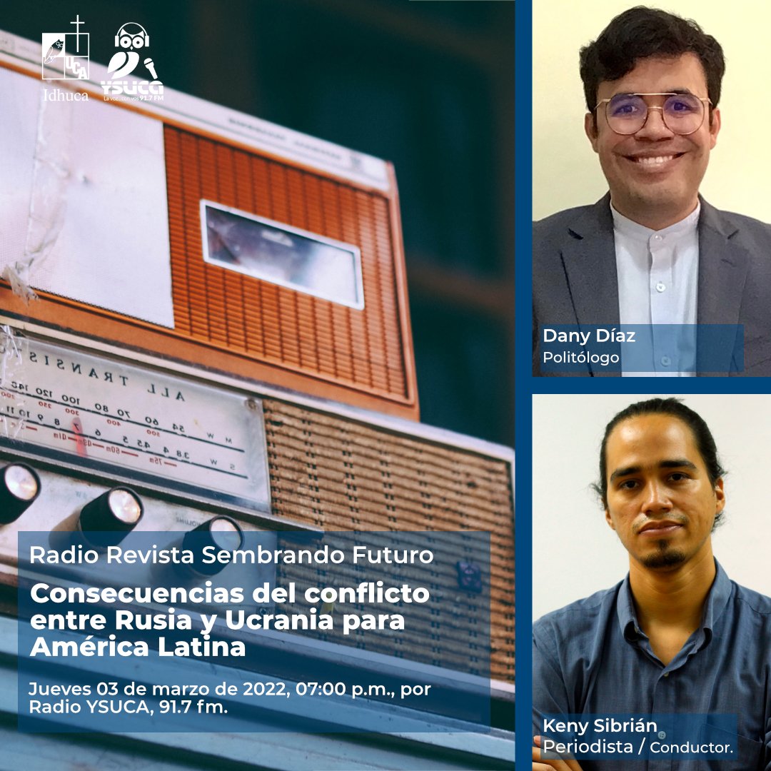 idhuca's tweet photo. Esta noche, en #SembrandoFuturo hablaremos sobre las consecuencias del conflicto entre Rusia y Ucrania para América Latina.  Nos acompañó el politólogo @ddiazmejia.  No se lo pierda. 
🇺🇦🇷🇺
⏰ 7:00 p.m.
🎙 91.7 fm de @ysuca91siete  
📌 https://t.co/fJWCrKx6Fb https://t.co/qq9vIP3wXi