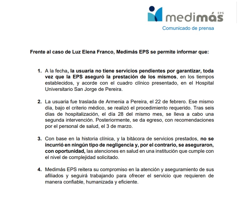 Frente al caso de Luz Elena Franco, publicado en la plataforma Change.org, Medimas EPS emite el siguiente comunicado y resalta que, a la fecha, no hay servicios pendientes con la usuaria y, por el contrario, se han garantizado con oportunidad.