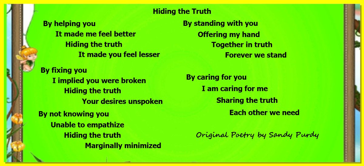 With ❤
#PoetryLovers
#poetrycommunity 
#NewPoem
#HidingTheTruth
Sharing a lesson I have learned about the Need to Help Others...