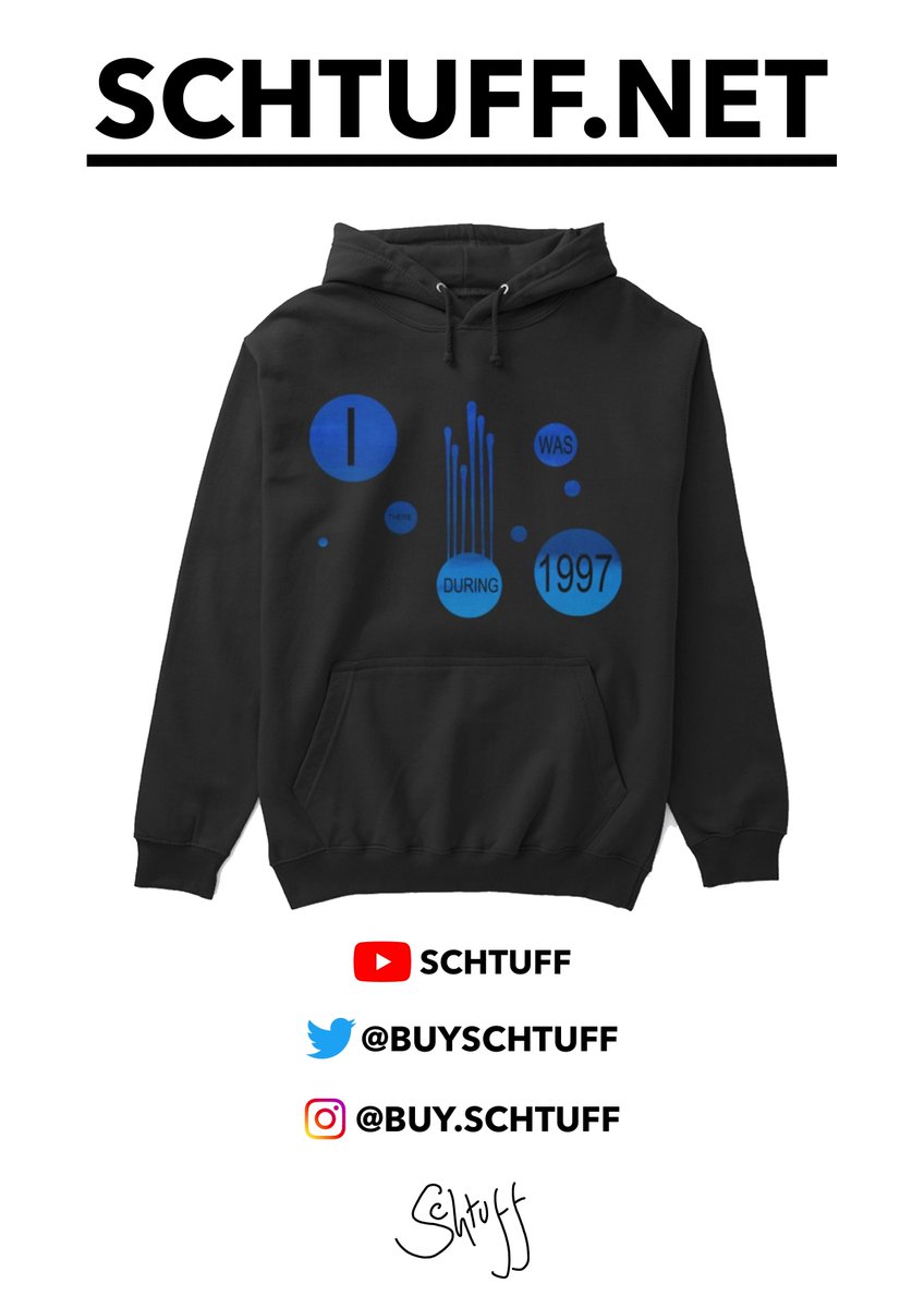 Were you there during 1997?

Then buy the I WAS THERE DURING 1997 hoodie at schtuff.net