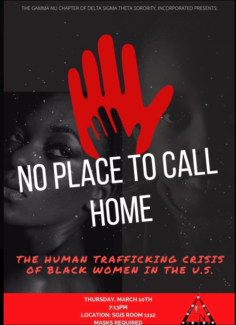 gammanudeltas's tweet photo. Join the Gamma Nu Chapter of Delta Sigma Theta Sorority, Incorporated as we discuss the dangers of human trafficking and how this issue disproportionately affects Black women. 

We hope to see you on Thursday, March 10th at 7:13 p.m. the SGIS Building Room 1112. Masks required! https://t.co/FiOktYvJtM