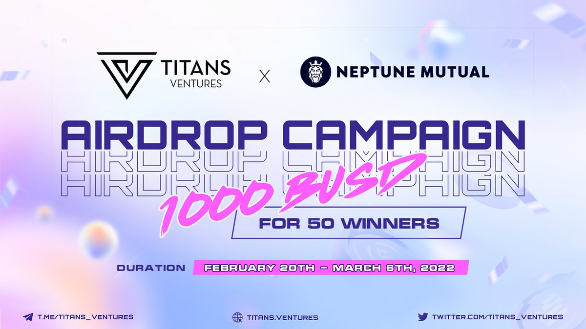 Titans_ventures's tweet photo. 🛎️ Titans Ventures X Neptune Mutual Airdrop Campaign ✨

🎁 Reward Pool: 1,000 BUSD for 50 winners.
⏰ 12:00 Feb 20th - 12:00 March 6th, 2022 (UTC+7).
👉 Fill in the Gleam form:
https://t.co/MUCh9EcG74

📌 Reward will be distributed 7 days after the result is announced. https://t.co/FCkkbQq6kV