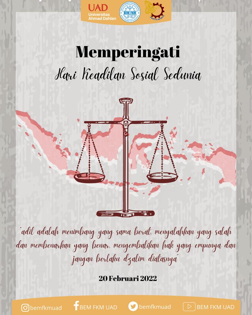 [SELAMAT MEMPERINGATI HARI KEADILAN SOSIAL SEDUNIA]

Ketika kebenaran dan keadilan dipertimbangkan, orang tidak boleh didiskriminasi. Keadilan adalah satu dan penting untuk semua.
.
.
Departemen Komunikasi dan Informasi
BEM FKM UAD 2021-2022