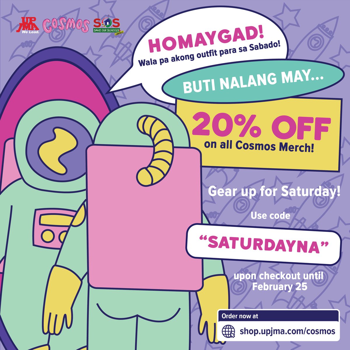 CosmosOPMFest's tweet photo. Bhie, sa Sabado na! Di tayo pwedeng magpakabog! 😌

Get your fits na with a 20% discount until Friday! Just use the code SATURDAYNA upon check-out sa https://t.co/6R3XvomsS2! 🚀

#CosmosMerch2022 #GetCosmic #MissionCosmos https://t.co/EqC1LuGDqj
