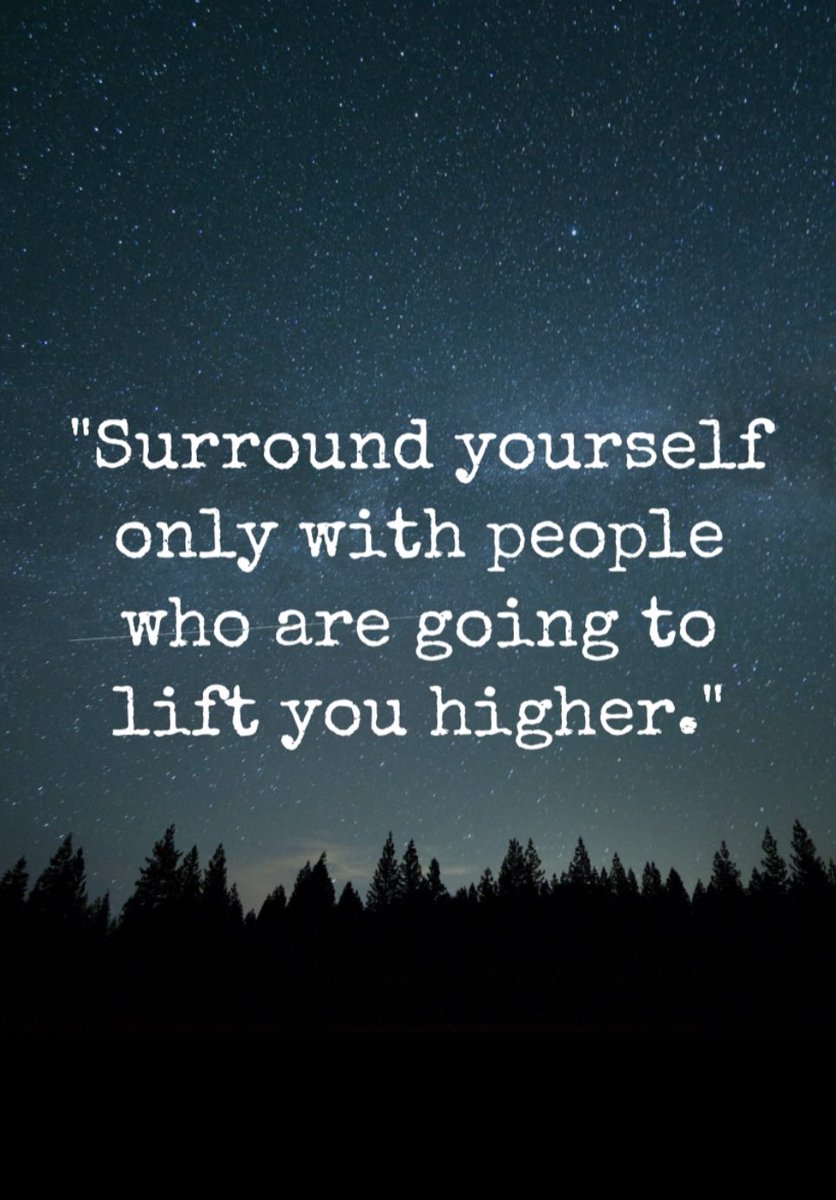 "Surround yourself only with people who are going to lift you higher."
