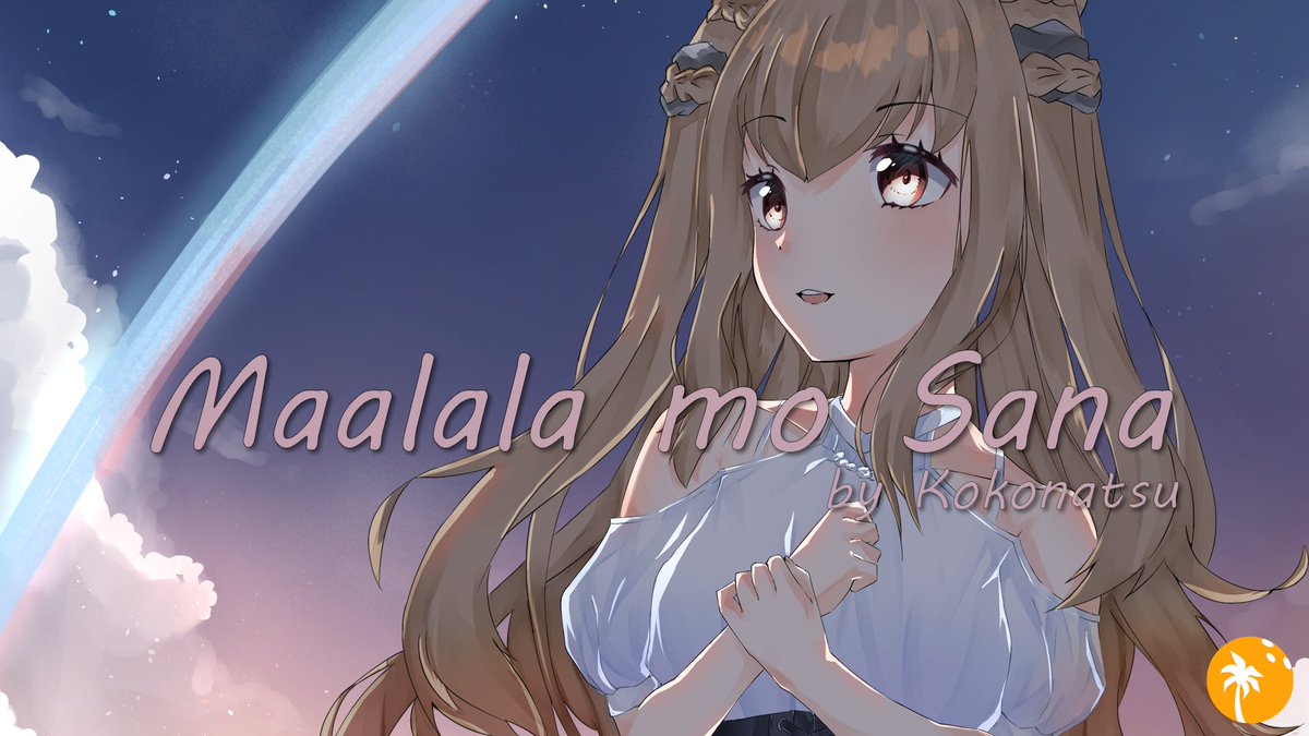 PKokonatsu's tweet photo. We are proud to announce that our very own VTuber @kokokonatsuuu's very first OPM covered titled: Maalala mo Sana by Silent Sanctuary, will premiere at 6:00 PM GMT+8. Don't miss it!
yt link: https://t.co/qbYJM3E7kI
#PHVTuber #PHVTuberGroup #VTuberUprising #OPMCover https://t.co/y2gi0RowNB