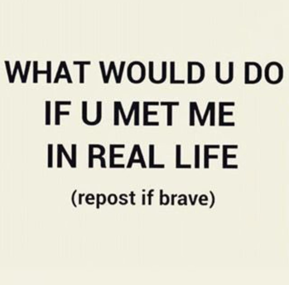 SusanahGrace's tweet image. I’ve met some of you in real life, but not all of you, so what would you do?