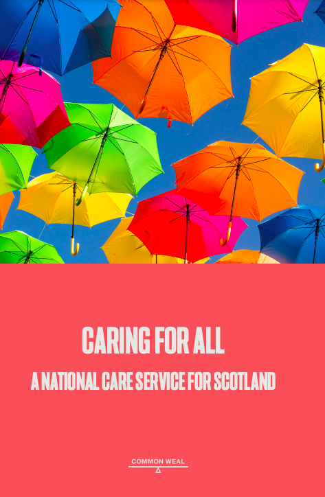 New Policy Paper!

Care is the glue which holds society together but the care we have now isn’t enough.

#CaringForAll calls for an all-ages, comprehensive, not-for-profit National Care Service, free at the point of need.

Read the report here: commonweal.scot/care-campaign/
