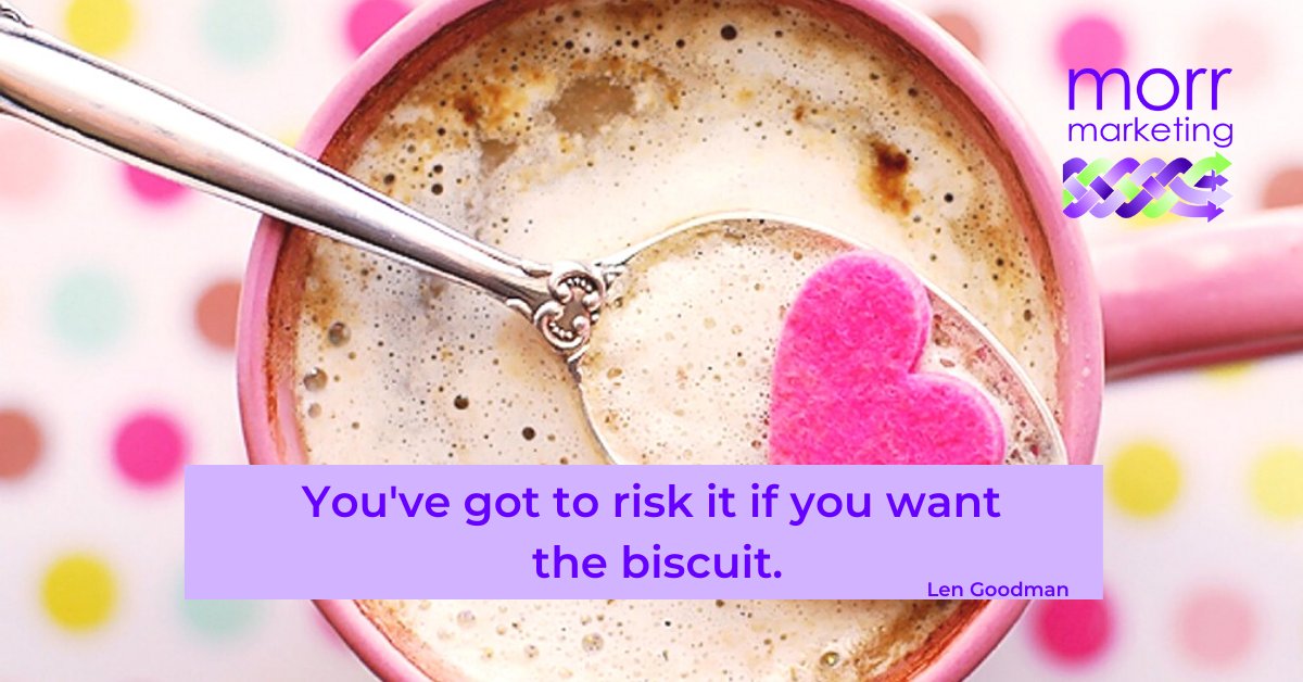 MorrMarketingEU's tweet photo. "You've got to risk it if you want the biscuit."
- Len Goodman

#MorrMarketing #FebruaryQuotes https://t.co/b04rTGZgLw