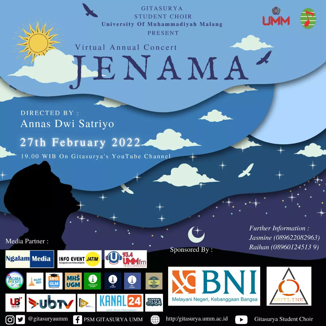 Gitasurya Student Choir University Muhammadiyah of Malang Presents:
A Virtual Annual Concert
☀️JENAMA☀️
Directed by : Annas Dwi Satriyo
Pianist : Abednego Bogi Christian
🗓Sunday, 27th Feb 2022
📍 Gitasurya's YouTube Channel (Gitasurya Student Choir)
🕰 Live Premiere 07.00 pm