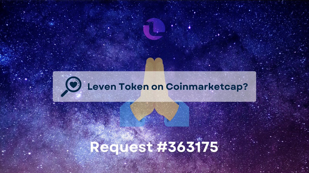 $LEVEN is waiting for the #CoinMarketCap <a href="/CoinMarketCap/">CoinMarketCap</a> (#CMC) listing process

Ticket Number: 363175

Contract: 0xA415e9E13820cb373E40B6994D8a10E97356F917

Thanks to all of our supporters!🙌🏻