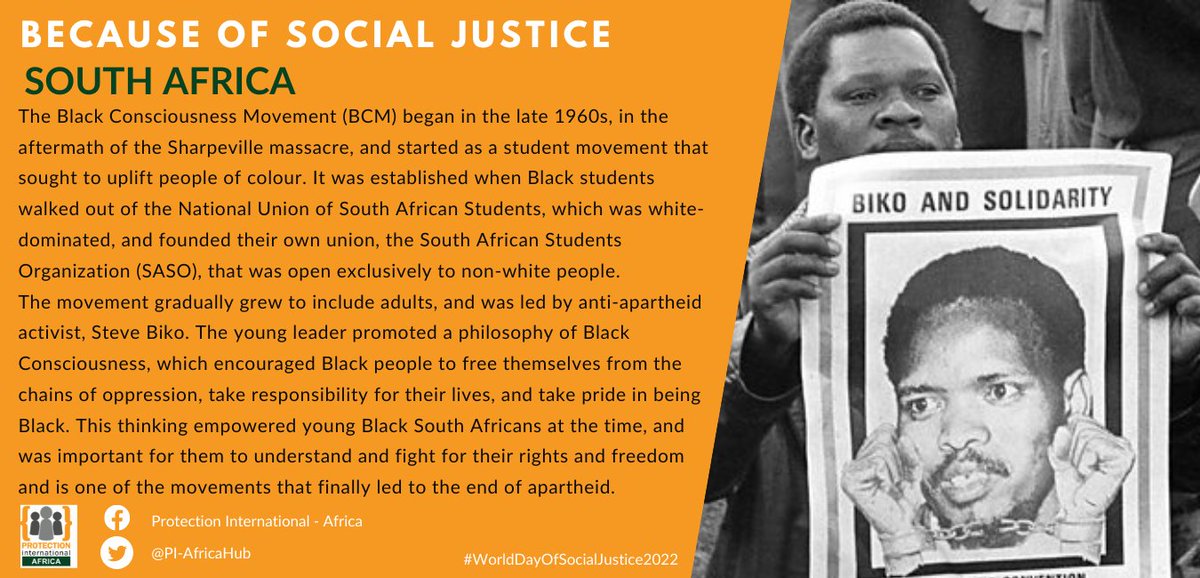 BECAUSE OF SOCIAL JUSTICE:
#SOUTHAFRICA : Steve Biko promoted a philosophy of Black Consciousness, which encouraged Black people to free themselves from the chains of oppression, take responsibility for their lives, and take pride in being Black. 
#SocialJusticeDay