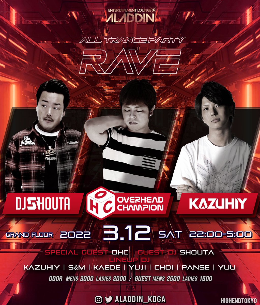 ALADDIN_KOGA's tweet photo. 【自粛解除1発目イベント 】

3/12(SAT)ALL TRANCE PARTY
RAVE

SPECIAL GUEST
@O_H_C_ 

GUEST DJ
@dj_shouta 

トランス好きな方は是非お越しください✨
HIGHEND FLOORはALL MIX PARTY2フロア開催！！

#ALADDIN #TRANCE https://t.co/fIS8oP2i4l