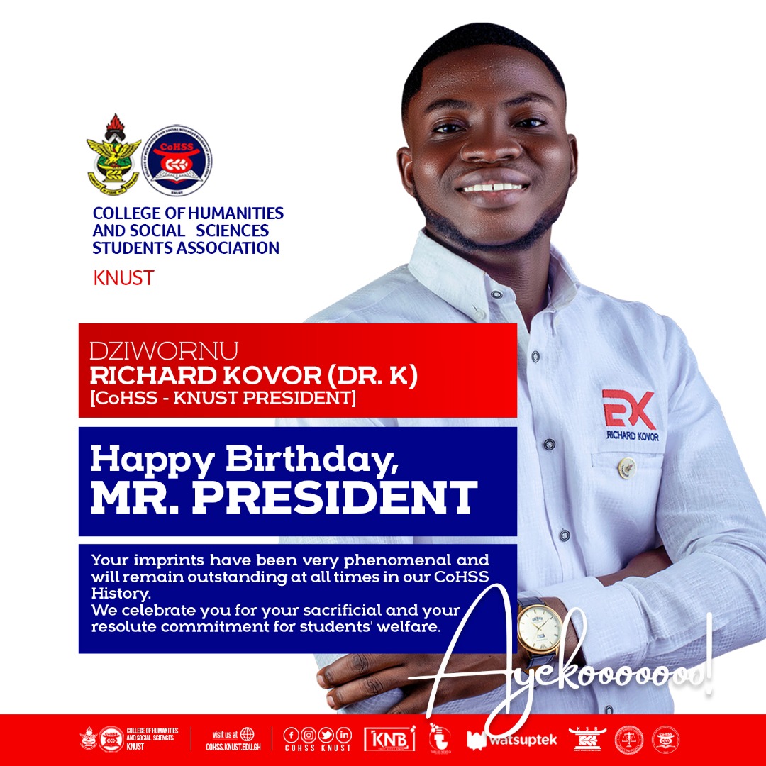 Happy Birthday H.E@RICHARDKOVOR 
President <a href="/CoHSSknust_/">CoHSS KNUST</a>
#HAPPYBIRTHDAYKOVOR