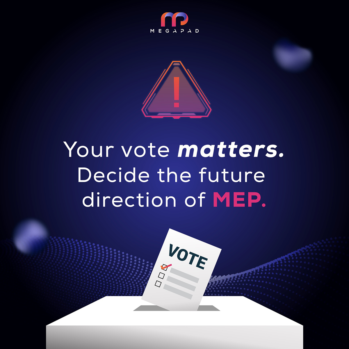 Let’s vote to decide MEP’s future direction together.

The voting starts on Tuesday 22 Feb - 1 March. Join us!

#MEP #Megapad #DeFi