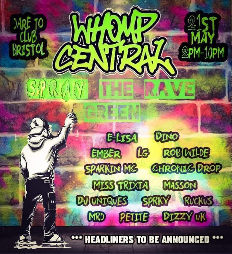 WhompCentral's tweet photo. Headliners to be announced soon!

Whomp Central brings you Paint The Rave Green. 8 hours of full Drum N Bass.

Tickets available via Skiddle 

https://t.co/A5oi41WMbs

#ON SALE NOW #Bristol #Bristolevents #bristolrave #bristoldnb #bristoldrumandbass #drumandbass https://t.co/YXeQ2cSarg