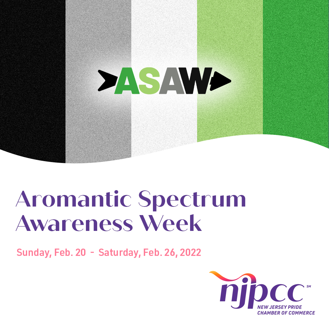 NJPrideChamber's tweet photo. #ASAW takes place the week following Valentineβs Day. #Aromantics are people who do not experience romantic attraction. During the week, #LGBTQ groups worldwide hold events to raise awareness of #aromanticism and show support for people on the aromantic spectrum. https://t.co/vDGIKqRPrd