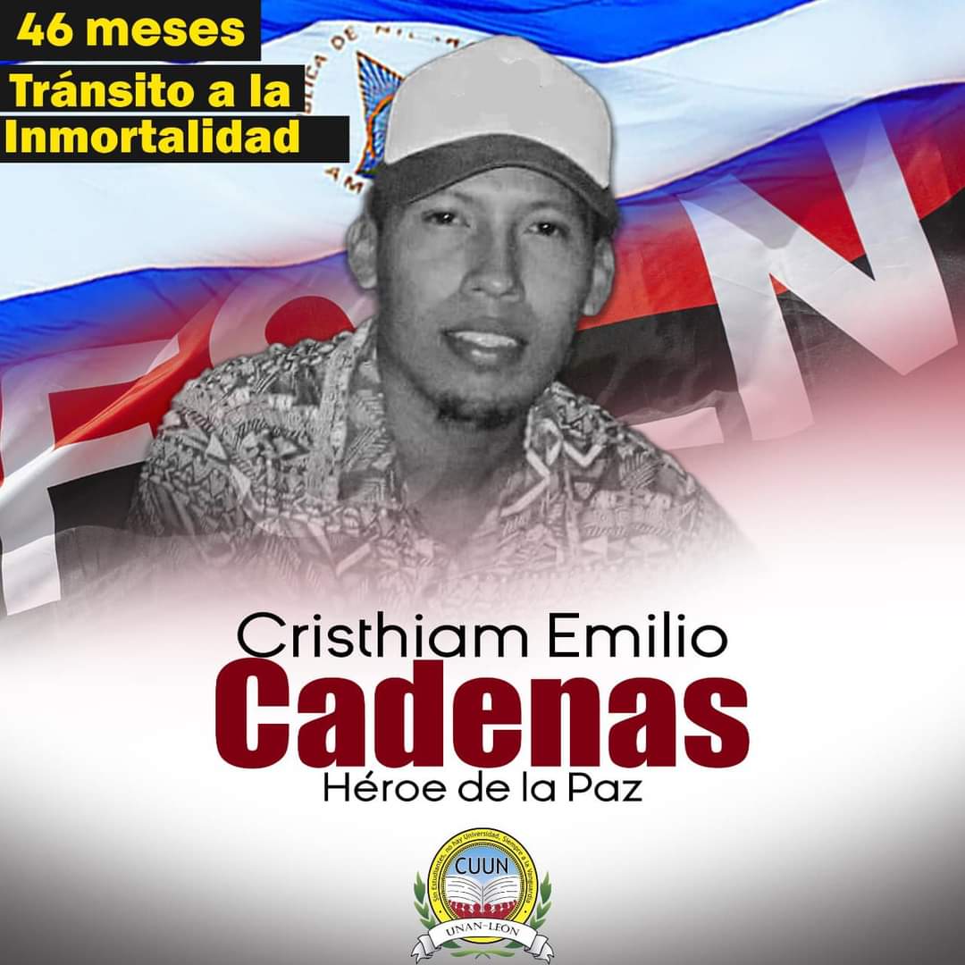A 46 meses del tránsito a la inmortalidad de nuestro hermano Cristhiam Emilio Cadenas, ¡Te decimos Presente! #SandinoSiempreMasAlla #LeonRevolucion
