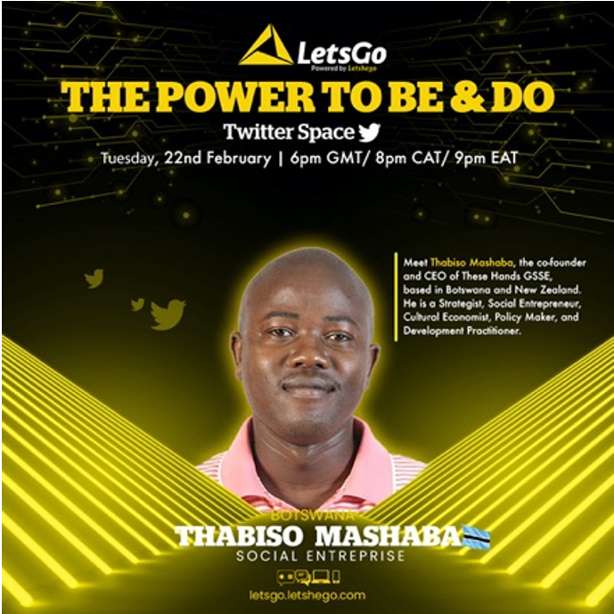 letshegobw's tweet photo. Join @BlakMashaba and his peers in ourTwitter Spaces this coming Tuesday at 18:00 GMT / 20:00 CAT. Getting it done, new Africa’s way.#ThePowerToBeAndDo #LetsGoDigital #LetsGoDigital #AfricasDigital #AfricaLetsGo #LetsGoNation #LetshegoDigital https://t.co/MUbuOA7jpe